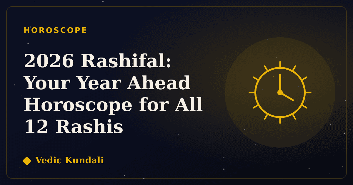2026 Rashifal: Your Year Ahead Horoscope for All 12 Rashis