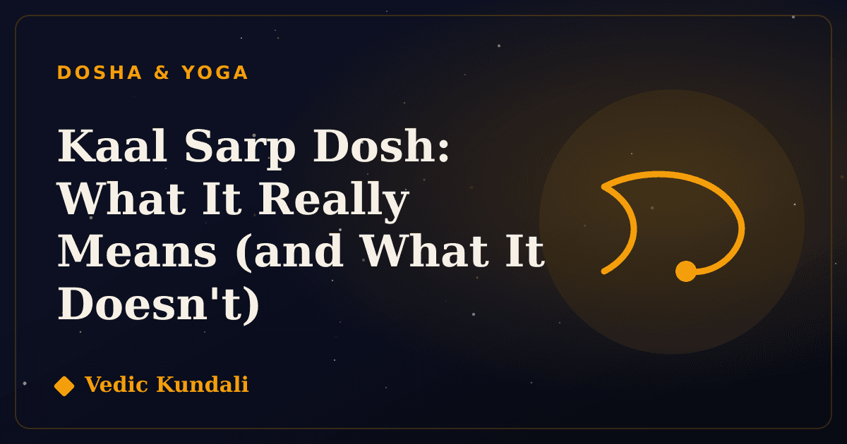 Kaal Sarp Dosh: What It Really Means (and What It Doesn't)