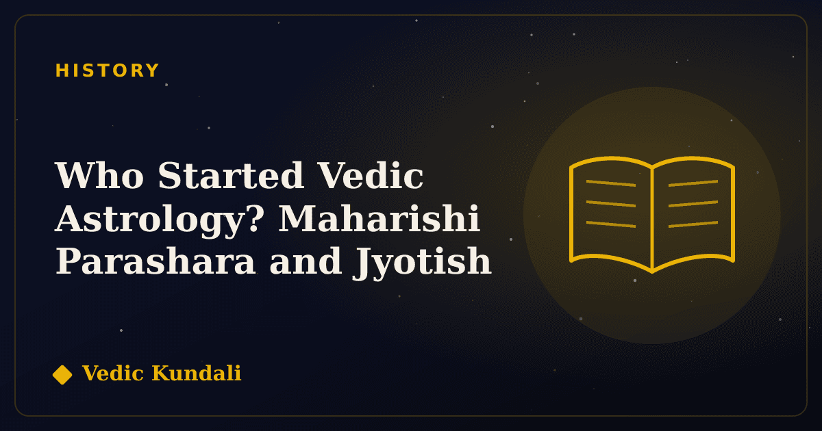 Who Started Vedic Astrology? Maharishi Parashara and Jyotish