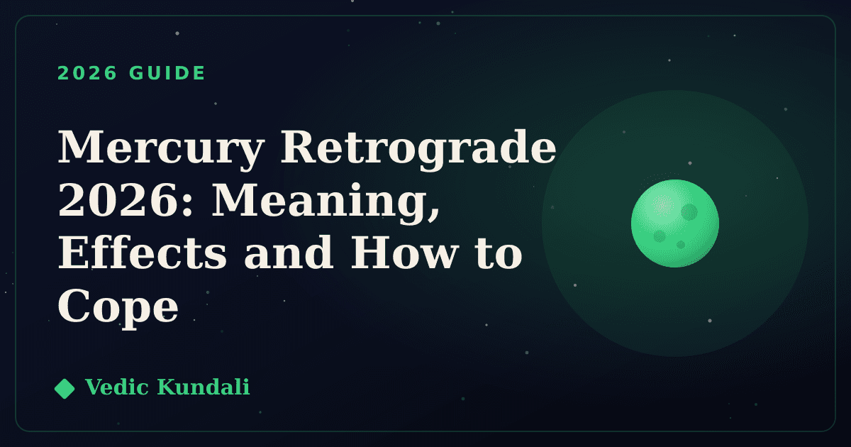 Mercury Retrograde 2026: Meaning, Effects and How to Cope